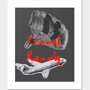 Travel-Ready: Ready, Set, Soar To The Next Adventure Posters and Art